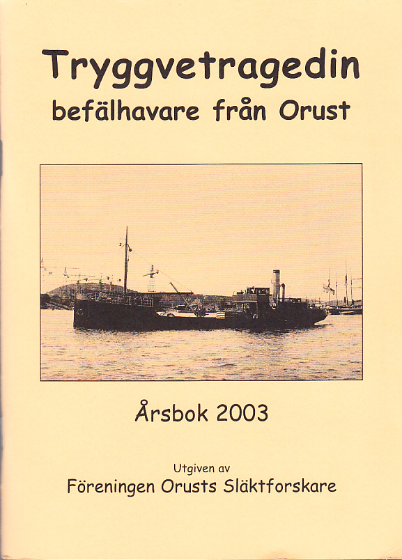 Tryggvetragedin - befälhavare från Orust. Utgiven av Föreningen Orusts släktforskare.