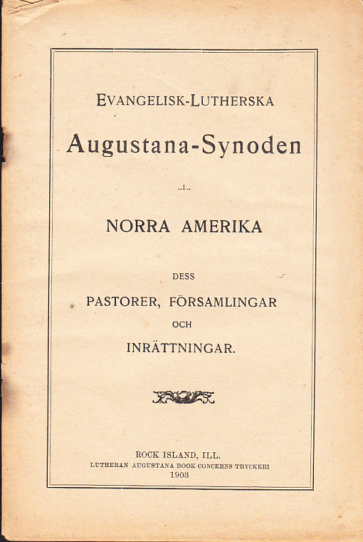 Evangelisk-Lutherska Augustana-Synoden i Norra Amerika. Dess pastorer, församlingar och inrättningar.