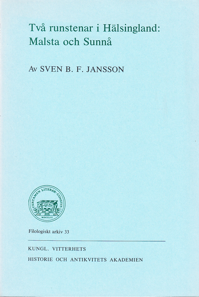 Två runstenar i Hälsingland: Malsta och Sunnå. [Utg. av] Almqvist & Wiksell International.