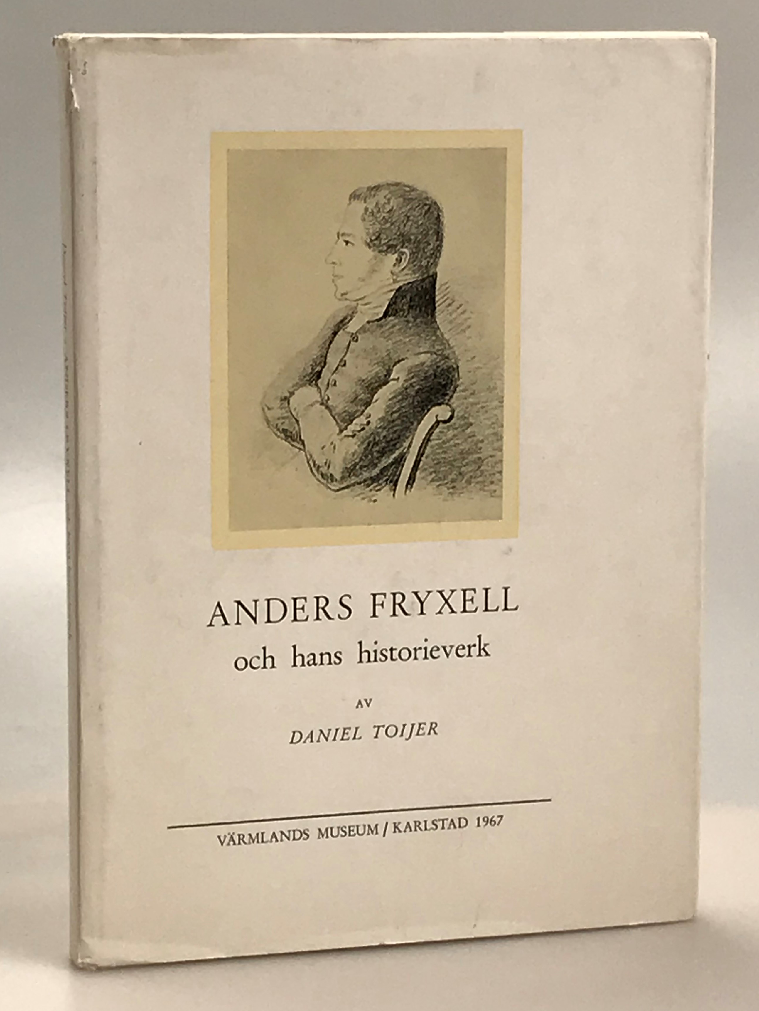 Anders Fryxell och hans historieverk.