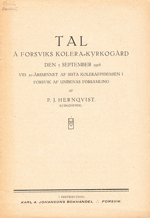 Tal å Forsviks kolera-kyrkogård den 3 september 1916 vid 50-årsminnet af sista koleraepidemien i Forsvik af Undenäs församling af P.J. Hernqvist ...
