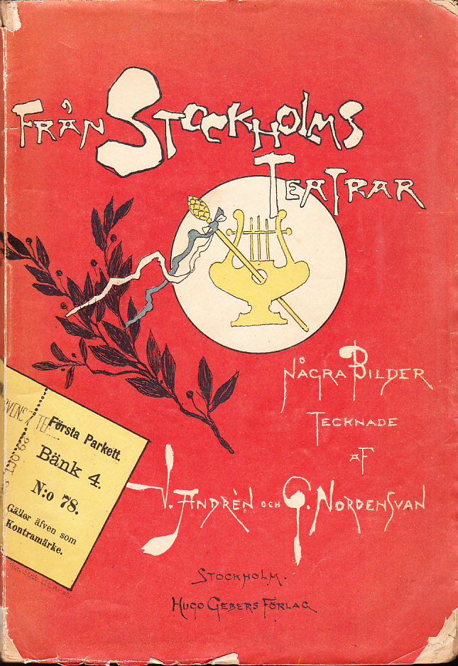 Från Stockholms teatrar. Några bilder tecknade af Viktor Andrén och Georg Nordensvan. [Utg. av] Hugo Gebers förlag.