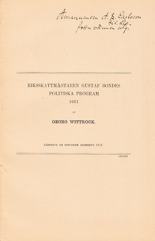 Riksskattmästaren Gustaf Bondes politiska program 1661 [= rubrik].