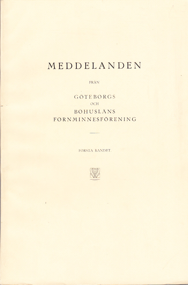 Meddelanden från Göteborgs och Bohusläns fornminnesförening I:5.