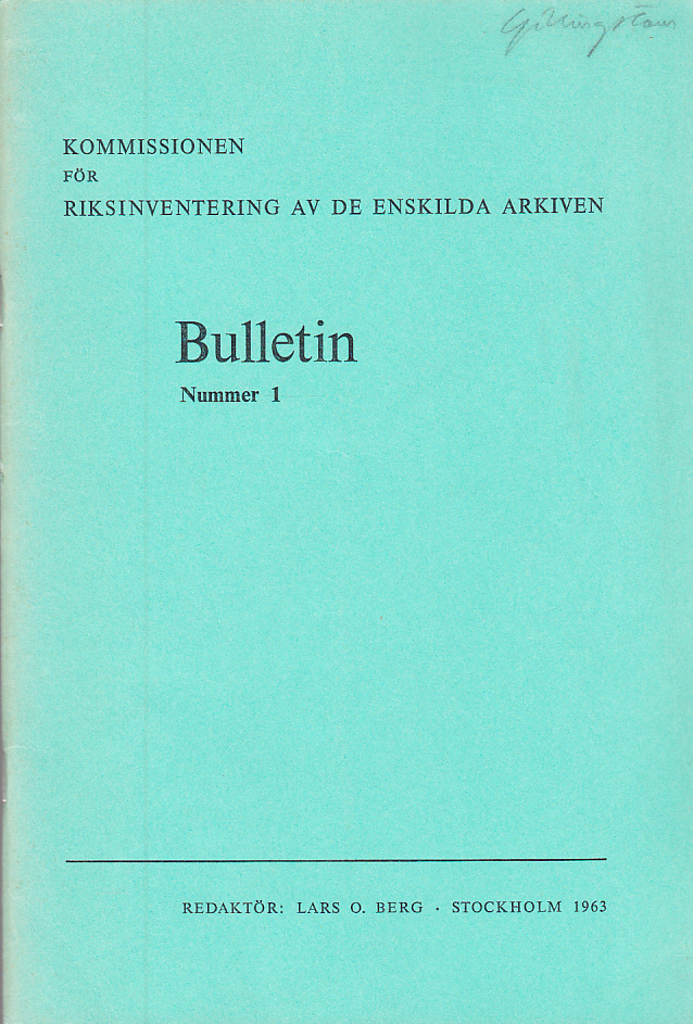 Kommissionen för Riksinventering av de enskilda arkiven. Bulletin. Nummer 1. [... Bulletin. Nummer 2; ... Bulletin. Nummer 3].