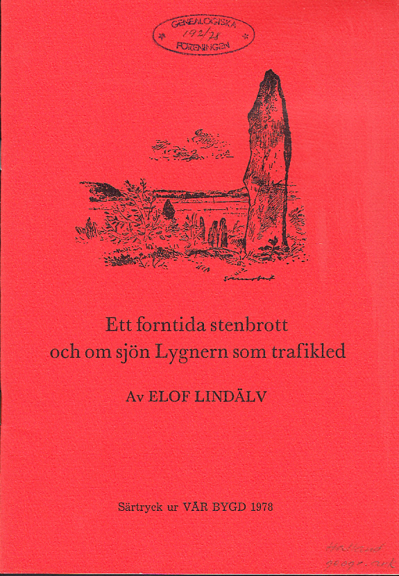 Ett forntida stenbrott och om sjön Lygnern som trafikled [= rubrik].