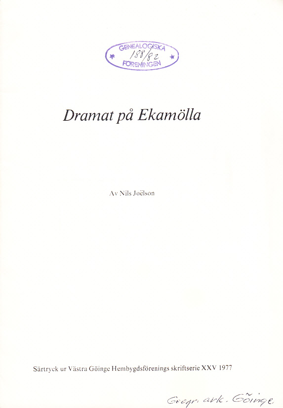 Dramat på Ekamölla. Ett rättegångsfall från Västra Göinge [= rubrik].