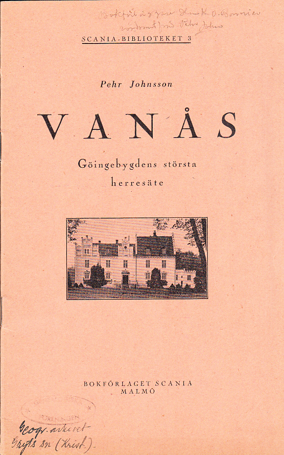 Vanås. Göingebygdens största herresäte. [Utg. av] Bokförlaget Scania.
