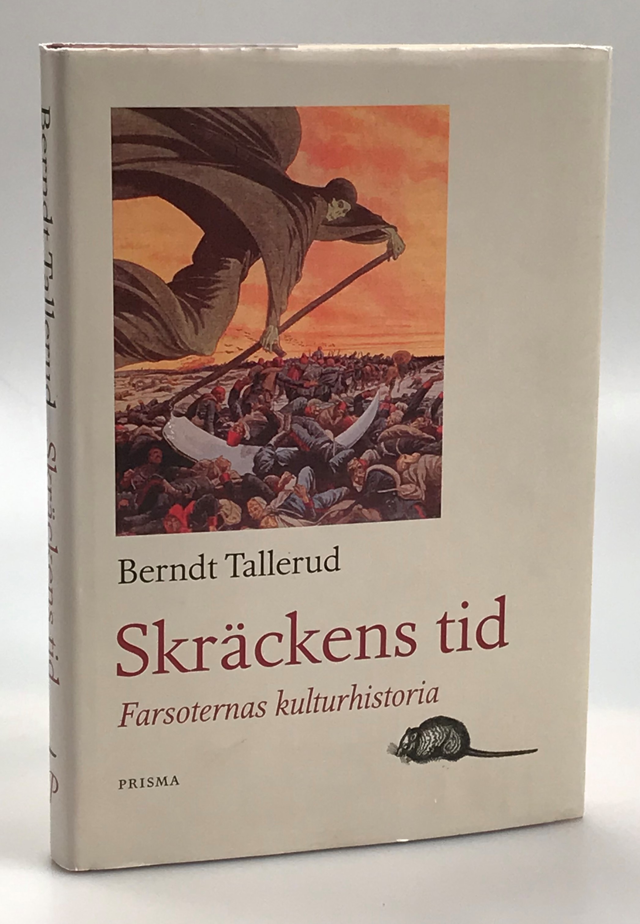 Skräckens tid. Farsoternas kulturhistoria. [Utg. av] Prisma.