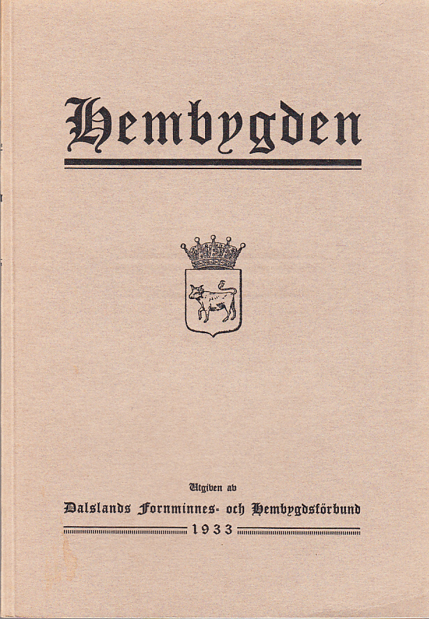 Hembygden 1933. Utgiven av Dalslands Fornminnes- och Hembygdsförbund.