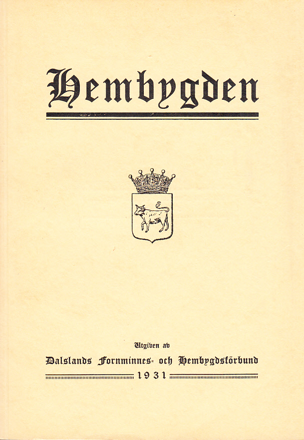 Hembygden 1931. Utgiven av Dalslands Fornminnes- och Hembygdsförbund.