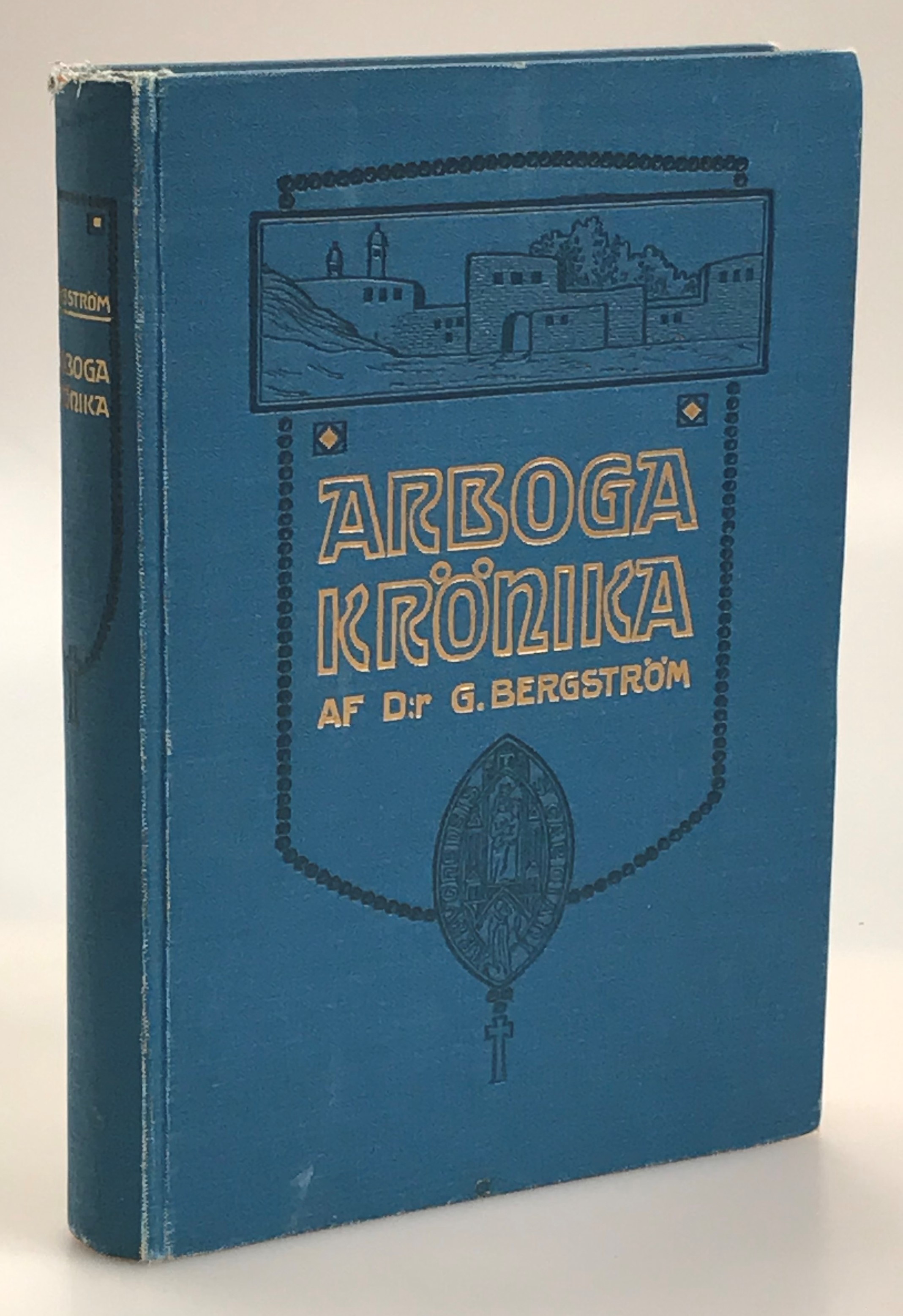 Arboga krönika. I. Medeltidsminnen. [... II. Nyare tiden]. Efter samtida källor af G. Bergström ...