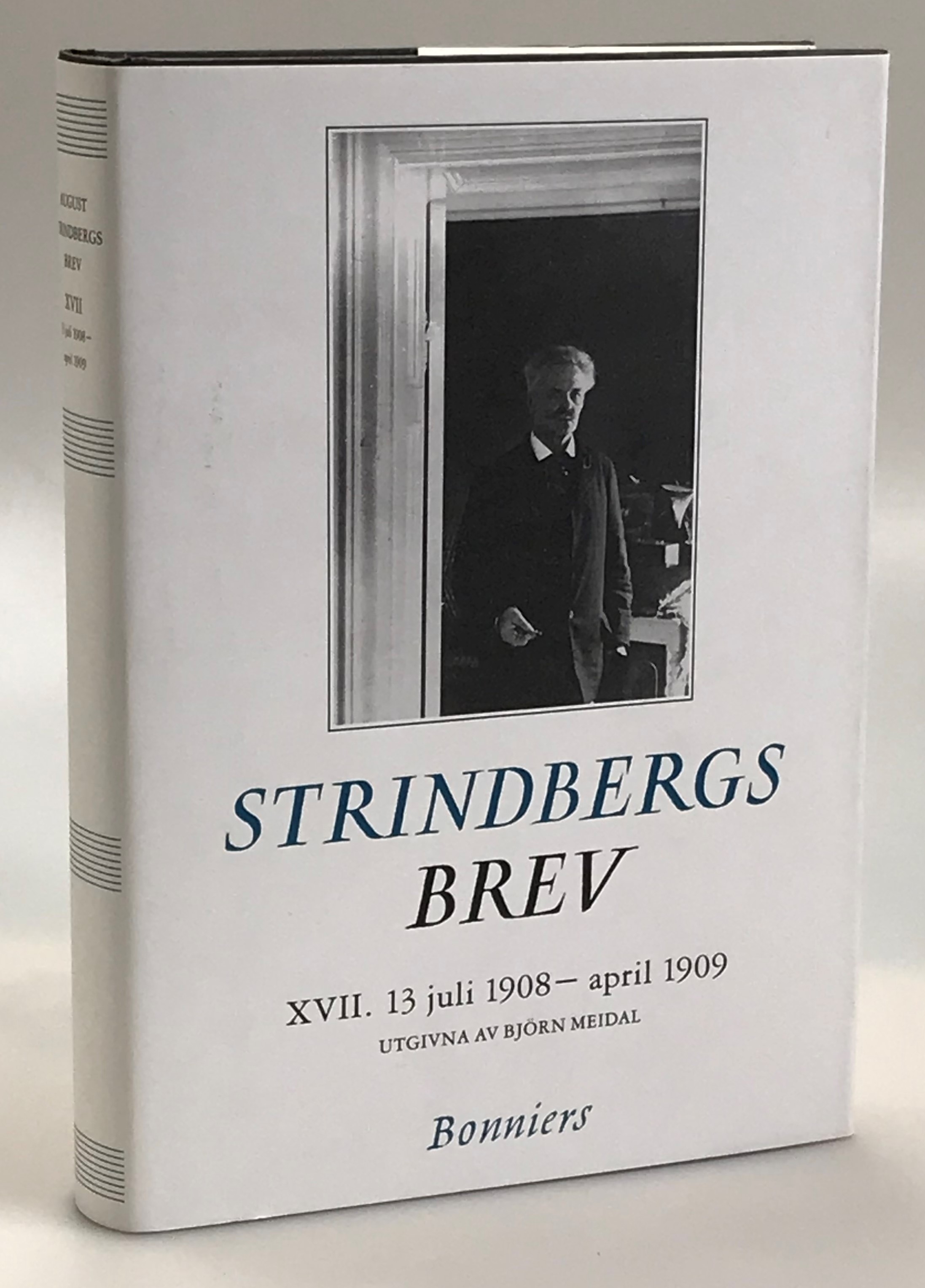 August Strindbergs brev 17. 13 juli 1908 - april 1909. [Utg. av] Albert Bonniers förlag.