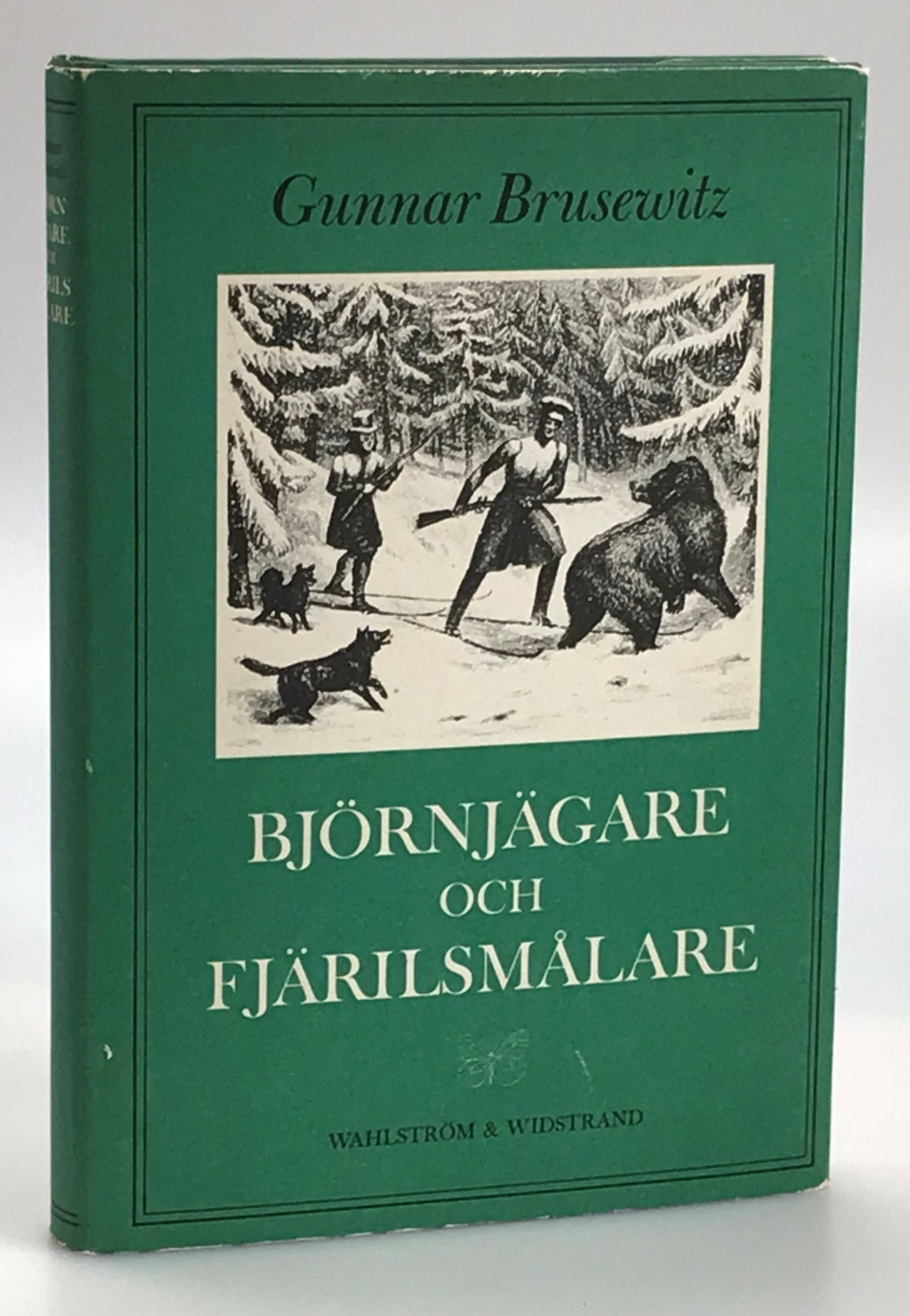 Björnjägare och fjärilsmålare. Vinjetter av författaren. [Utg. av] Wahlström & Widstrand.
