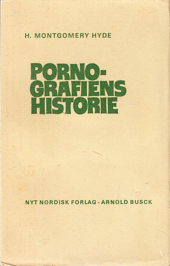 Pornografiens historie. Oversat af Mogens Boisen. [Utg. av] Nyt Nordisk forlag - Arnold Busck.