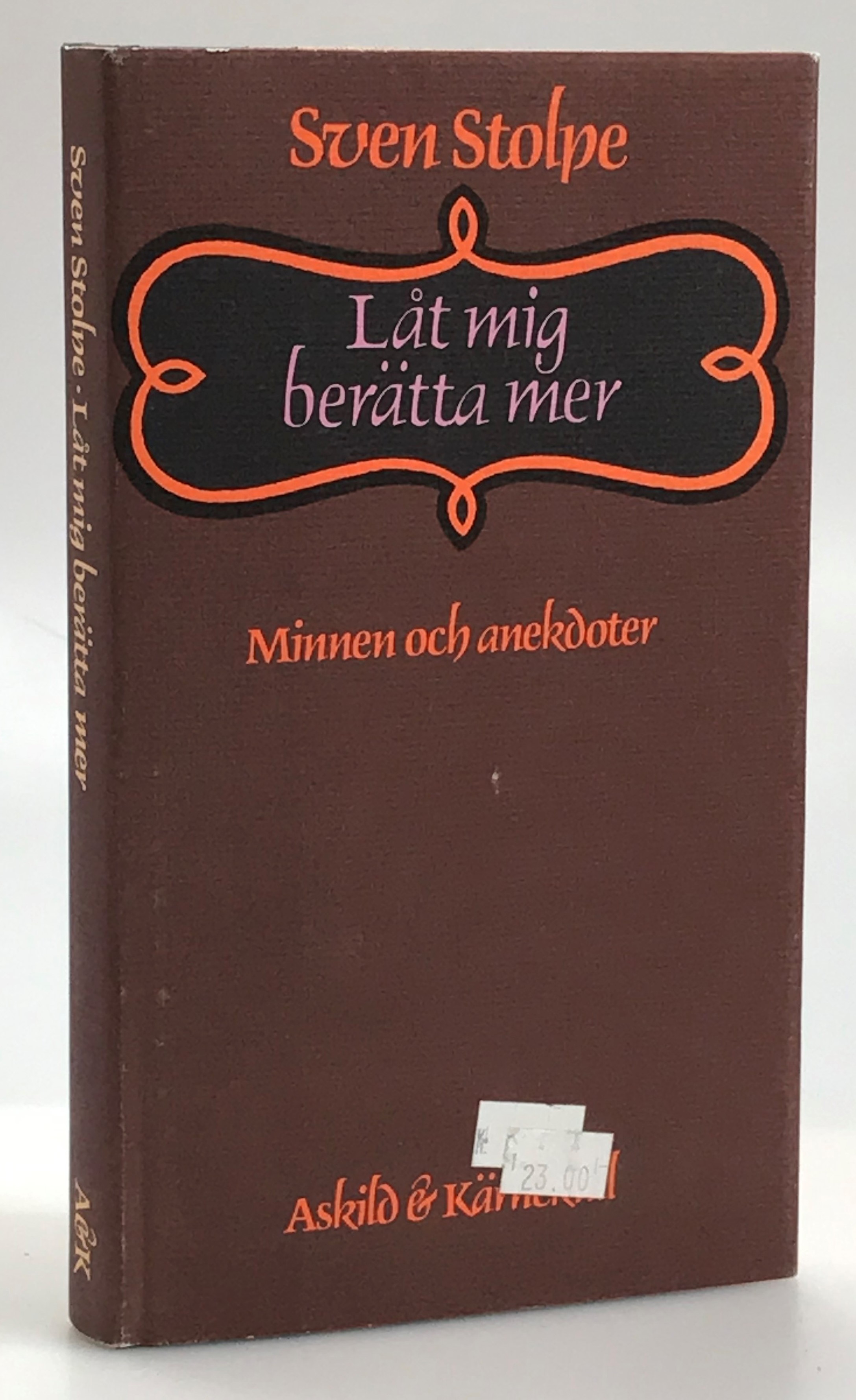 Låt mig berätta mer. Minnen och anekdoter. [Utg. av] Askild & Kärnekull.