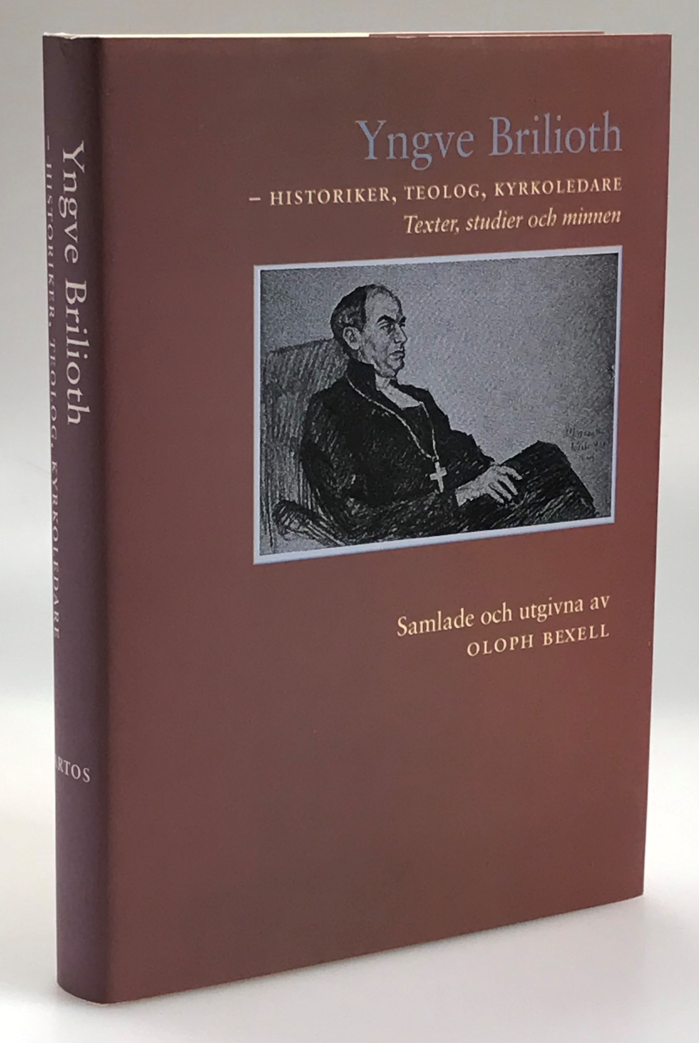 Yngve Brilioth - historiker, teolog, kyrkoledare. Texter, studier och minnen samlade och utgivna. [Utg. av] Artos bokförlag.