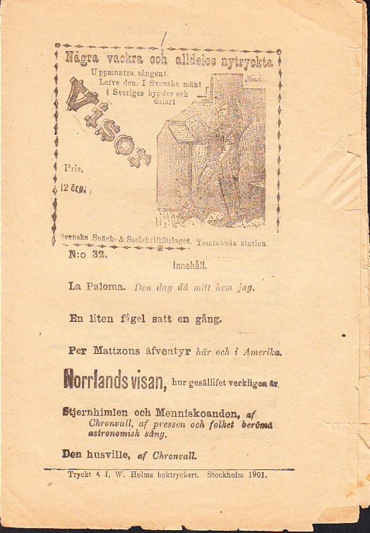 Några vackra och alldeles nytryckta Visor. [Utg. av] Svenska Snäck- o. Småskriftsförlaget.