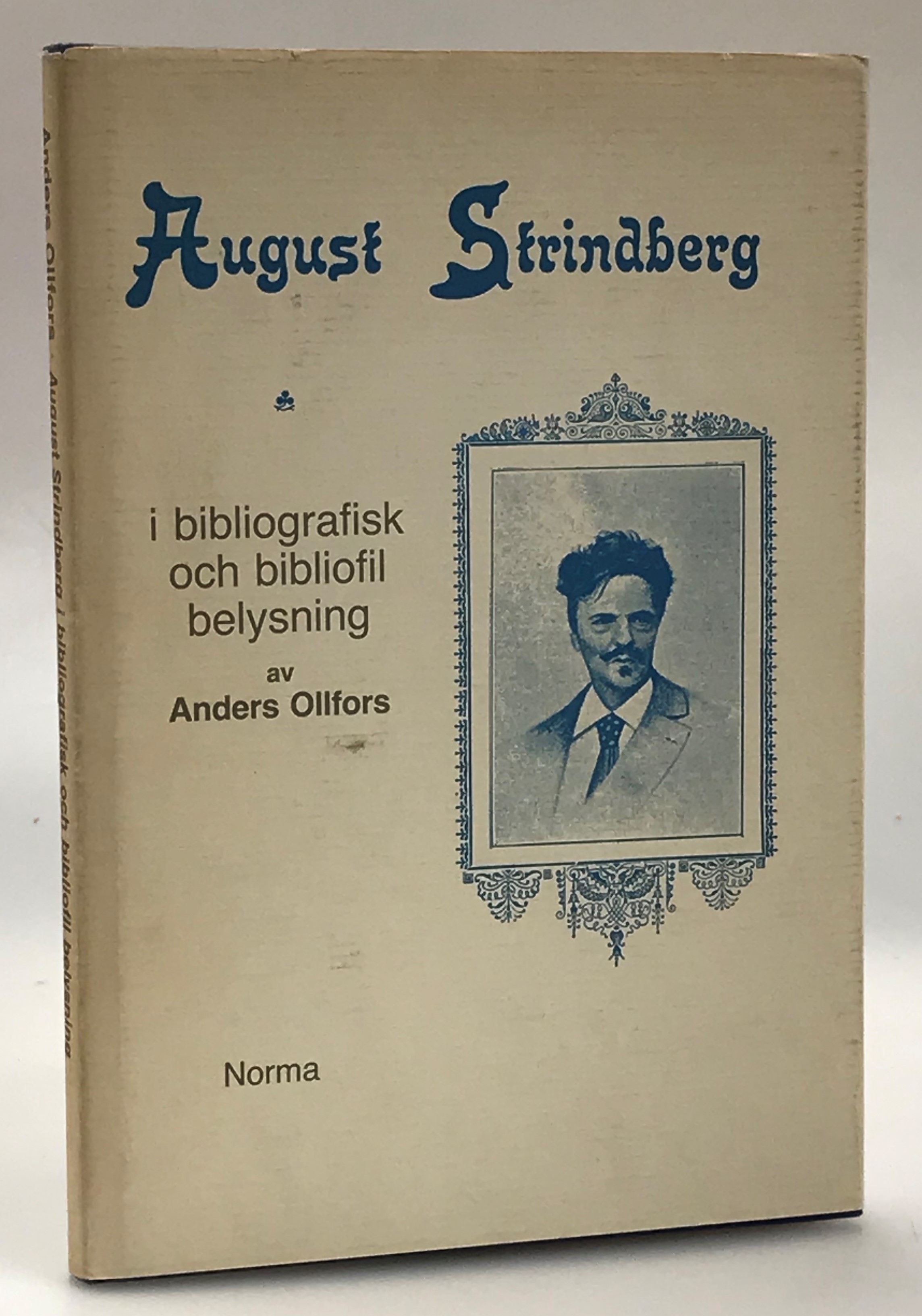 August Strindberg i bibliografisk och bibliofil belysning. [Utg. av] Norma.
