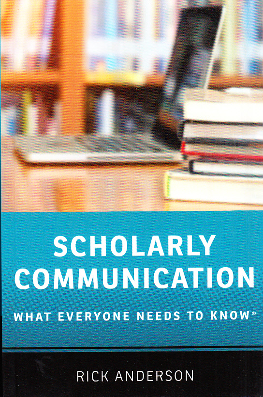 Scholarly Communication. What Everyone Needs to Know.