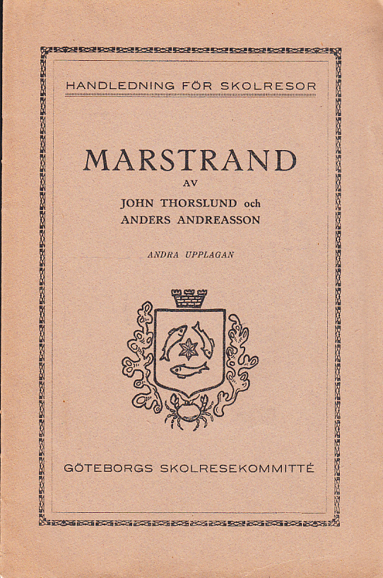 Marstrand. Andra upplagan. [Utg. av] Göteborgs skolresekommitté.