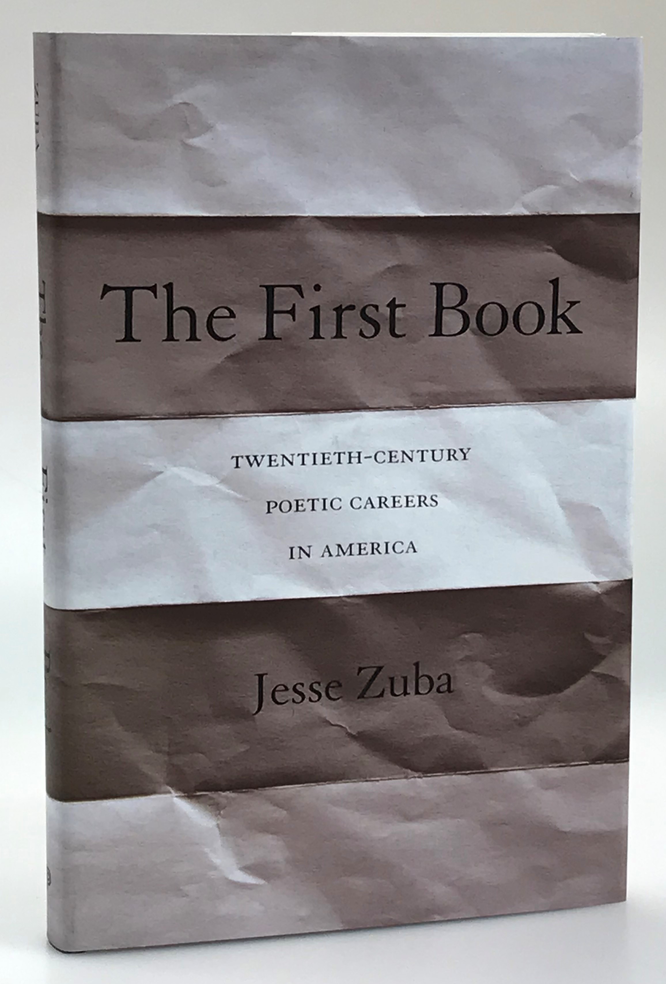 The First Book. Twentieth-Century Poetic Careers in America.