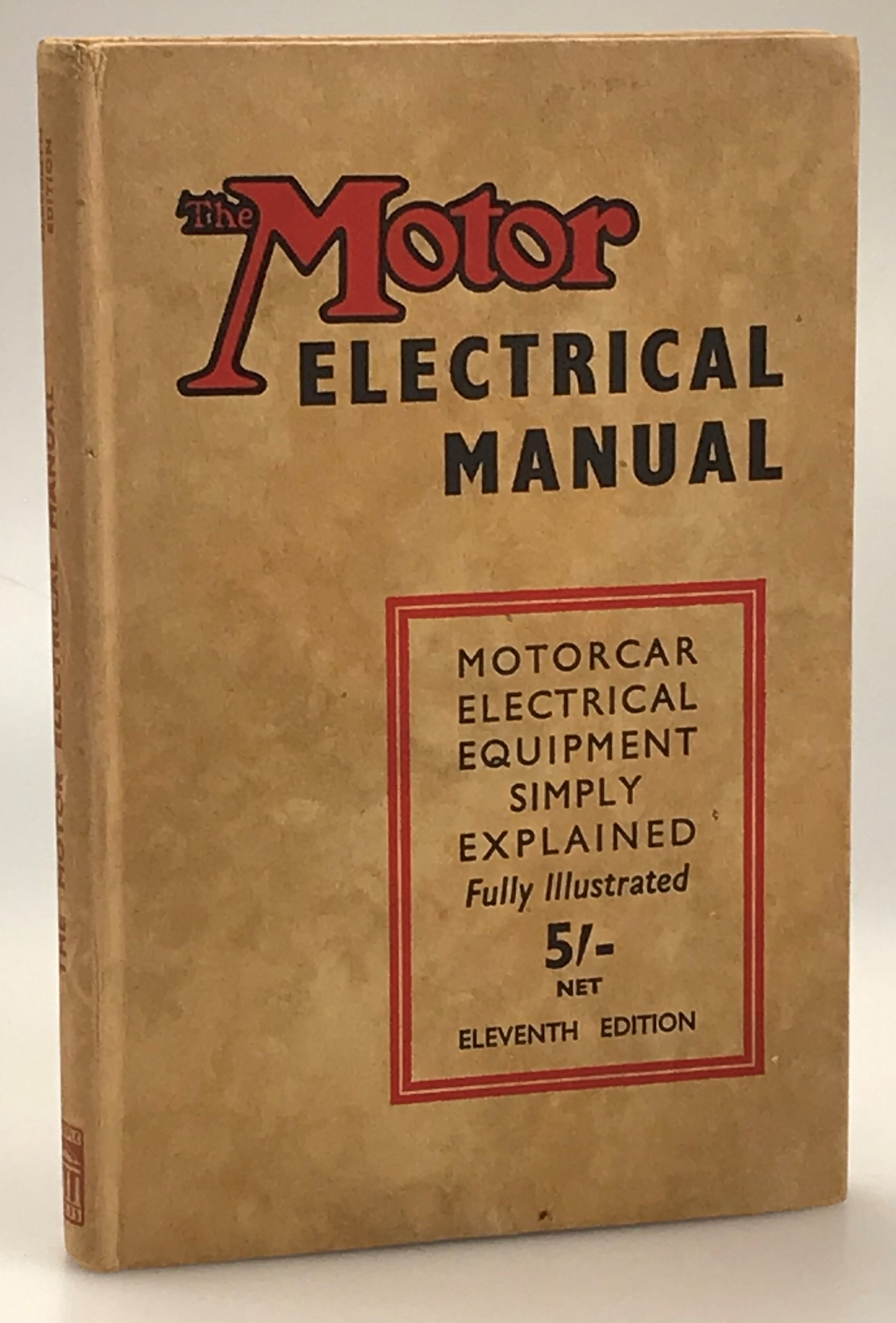 The Motor. Electrical Manual. Eleventh Edition. A practical and fully illustrated handbook and guide for all motorists, describing in simple language the principles, construction and working of the electrical appliances used on cars. By the staff of The Motor.