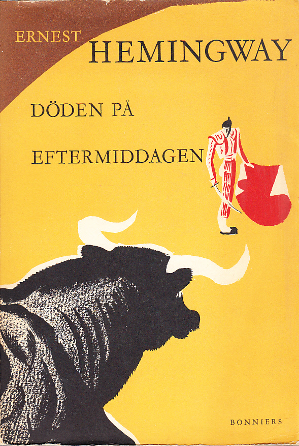 Döden på eftermiddagen. [Översättning av Arne Häggqvist]. [Utg. av] Bonniers.