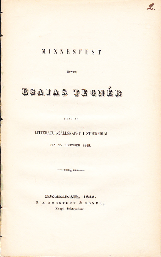 Minnesfest öfver Esaias Tegnér firad af Litteratur-Sällskapet i Stockholm den 15 december 1846.