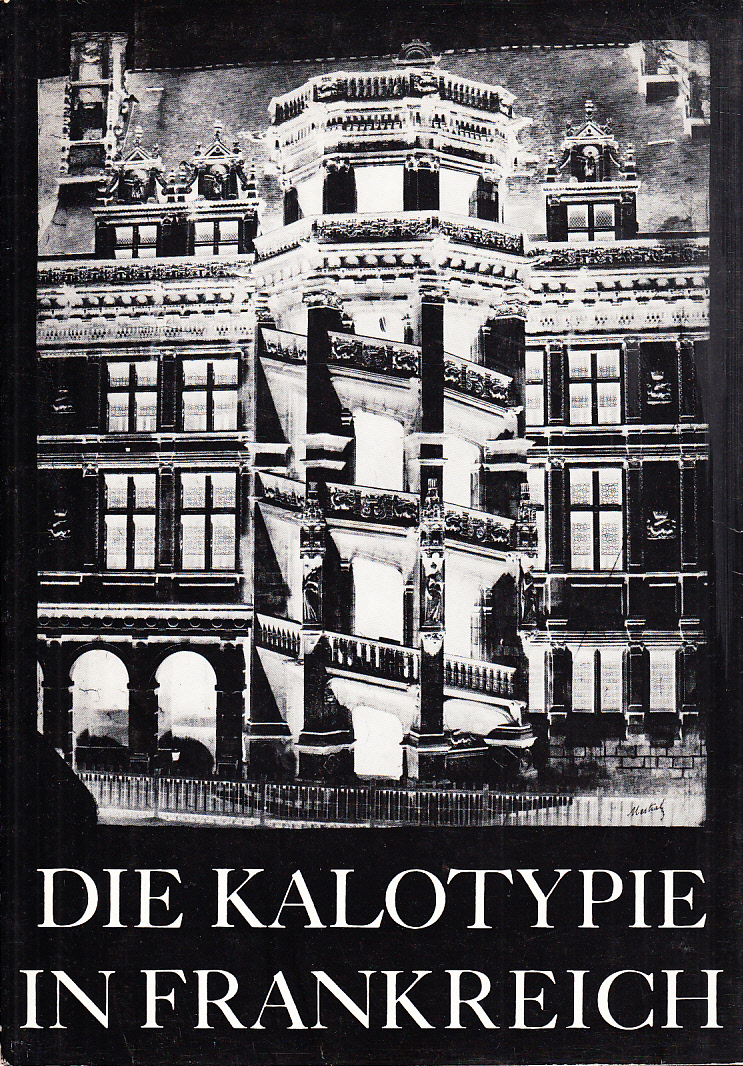 Die Kalotypie in Frankreich. Beispiele der Landschafts-, Architektur- und Reisedokumentationsfotografie. Bilder aus den fotografischen Sammlung Bibliothèque Nationale, Paris. Yvan Christ, Paris. Folkwangschule, Essen. André Jammes, Paris. Société Francaise de Photographie, Paris.