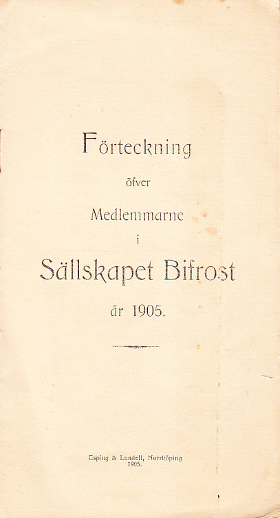 Förteckning öfver medlemmarne i Sällskapet Bifrost år 1905.
