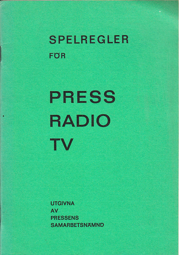 Spelregler för press, radio och TV. Utgivna av Pressens Samarbetsnämnd.