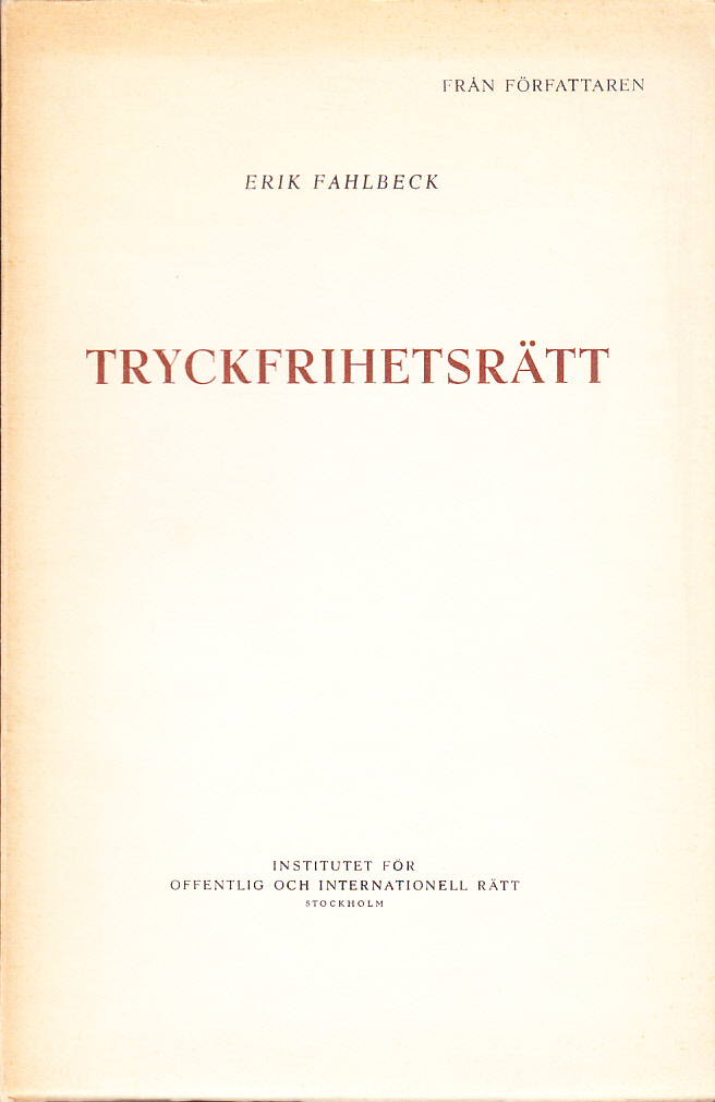 Tryckfrihetsrätt. [Utg. av] Institutet för Offentlig och Internationell Rätt.