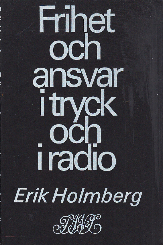 Frihet och ansvar i tryck och i radio. [Utg. av] P.A. Norstedt & Söner Förlag.