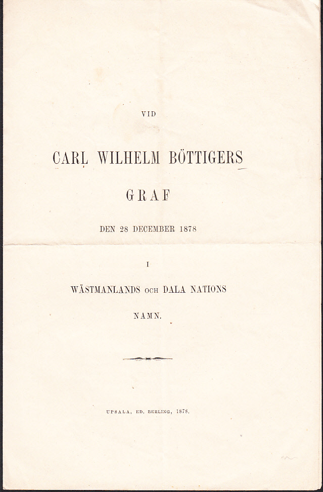 Vid Carl Wilhelm Böttigers graf den 28 december 1878 i Wästmanlands och Dala nations namn.