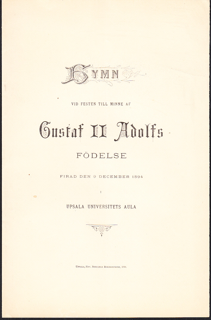 Hymn vid festen till minne af Gustaf II Adolfs födelse firad den 9 december 1894 i Upsala universitets aula.