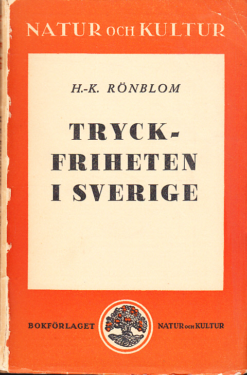 Tryckfriheten i Sverige. [Utg. av] Bokförlaget Natur och Kultur.