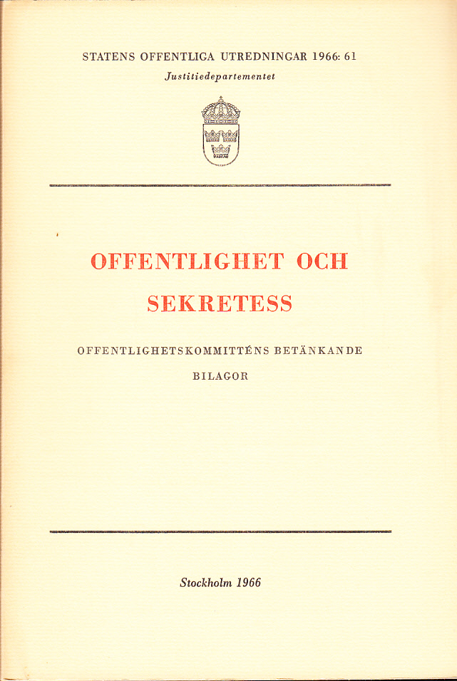 Offentlighet och sekretess. Offentlighetskommitténs betänkande. Bilagor.