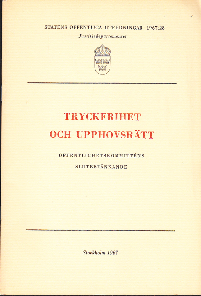 Tryckfrihet och upphovsrätt. Offentlighetskommitténs slutbetänkande.