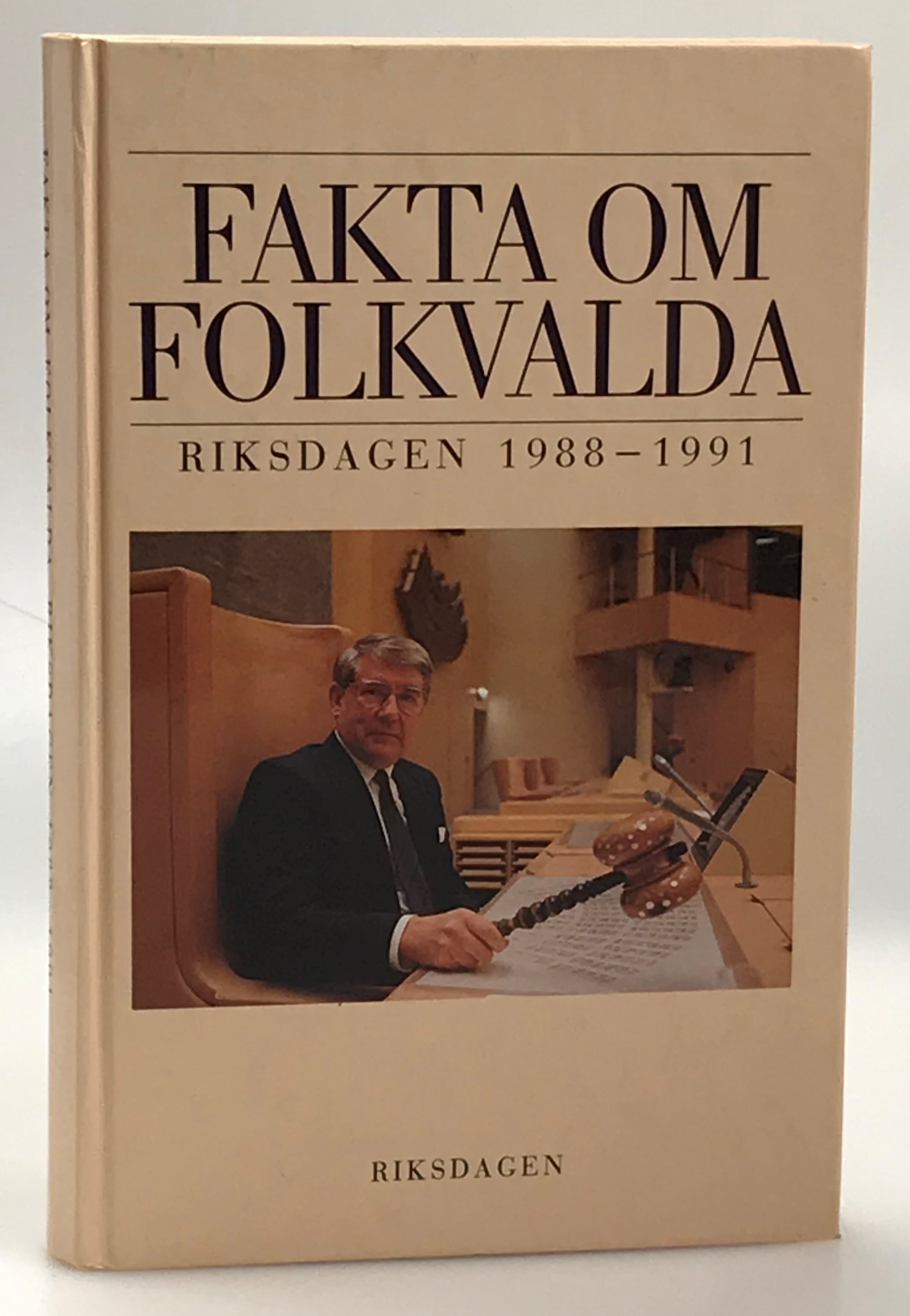 Fakta om folkvalda. Riksdagen 1988-1991. [Med förord Thage G. Peterson]. [Utg. av] Riksdagen.