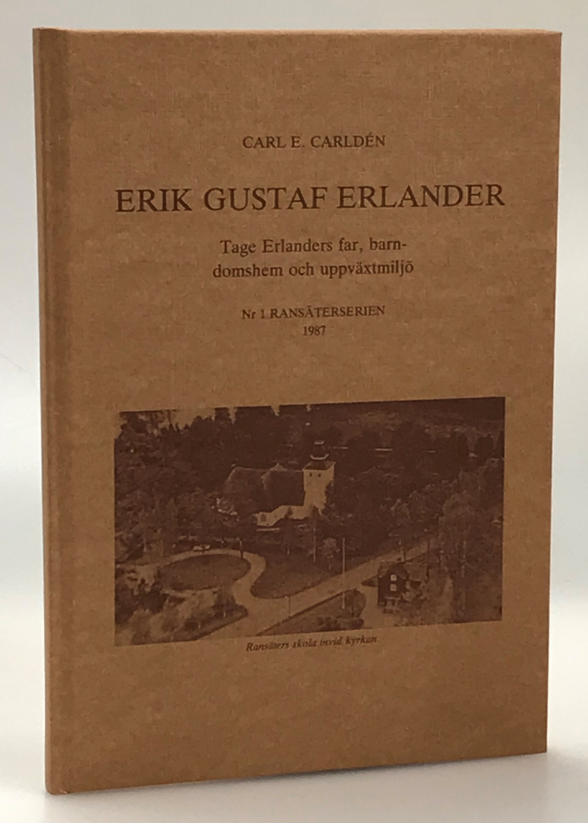 Erik Gustaf Erlander. Tage Erlanders far, barndomshem och uppväxtmiljö.
