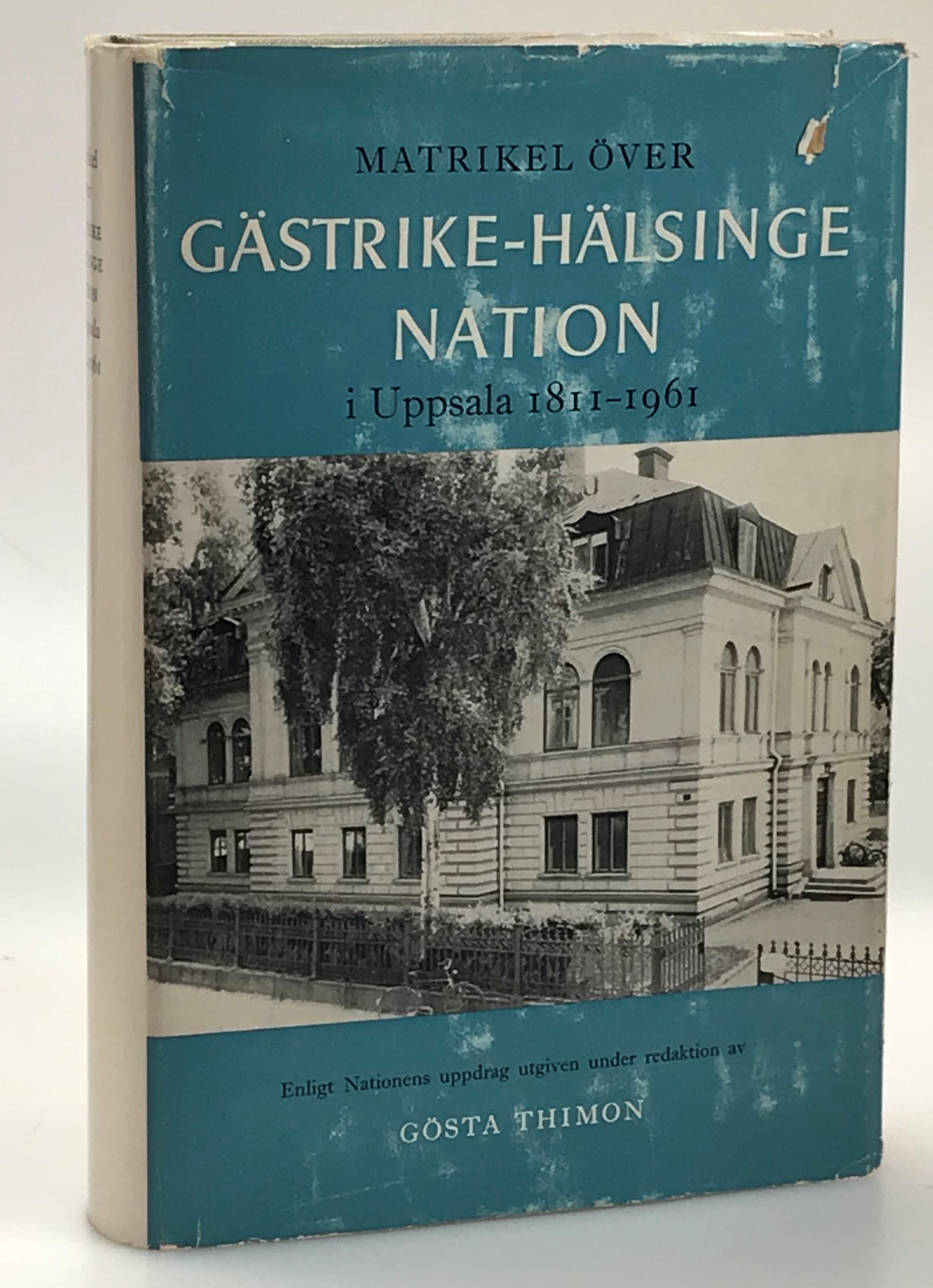 Matrikel över Gästrike-Hälsinge nation i Uppsala 1811-1961. Enligt Nationens uppdrag utgiven.