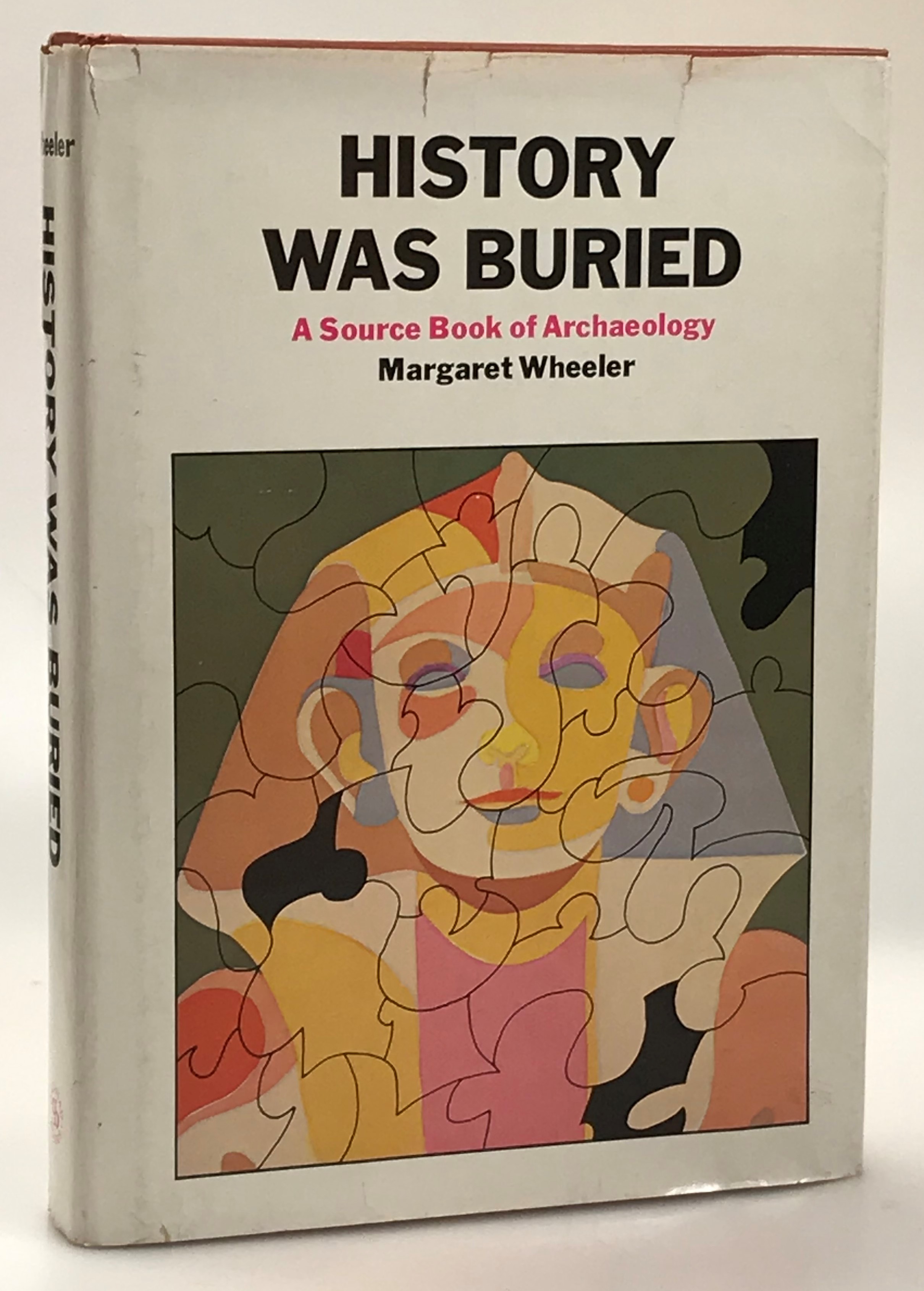 History was Buried. A Source Book of Archaeology. [Revised American edition].