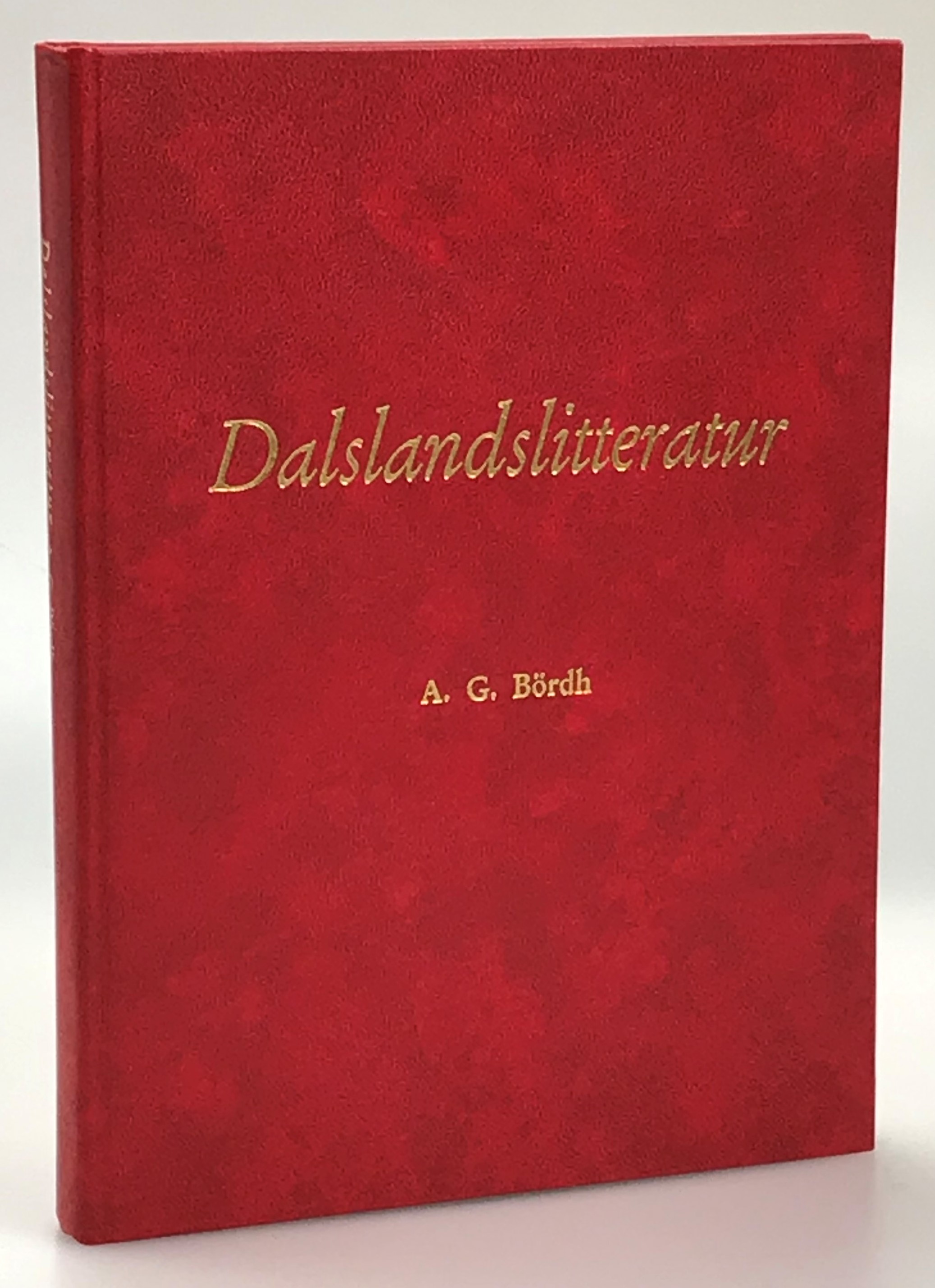 Dalslandslitteratur en förteckning sammanställd av A.G. Bördh.
