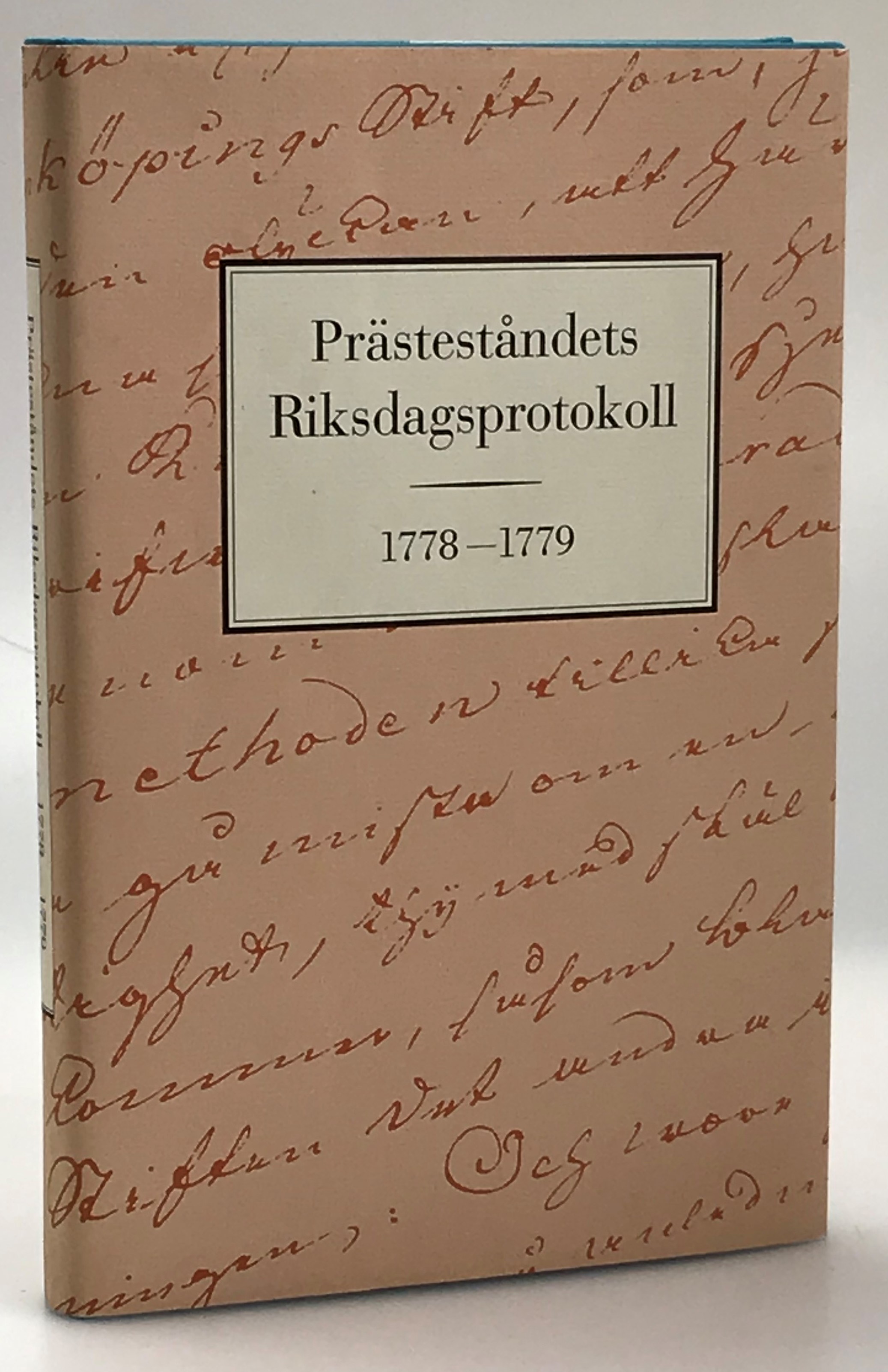 Prästeståndets riksdagsprotokoll 24. 1778-1779. På riksdagens uppdrag utgivna av Stefan Lundhem.