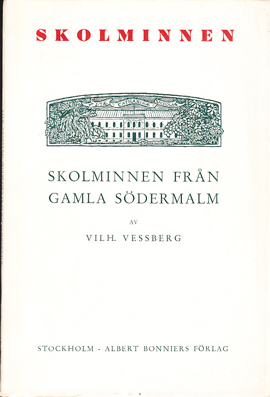 Skolminnen från gamla Södermalm, av Vilh. Vessberg.