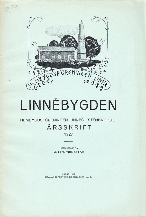 Linnébygden. Hembygdsföreningen Linnés i Stenbrohult årsskrift 1927.