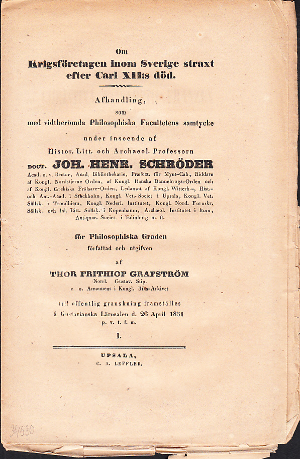 Om krigsföretagen inom Sverige straxt efter Carl XII:s död. Afhandling ... å Gustavianska lärosalen d. 26 april 1851. [Del] I.