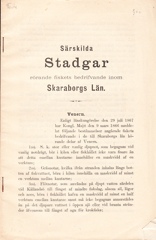 Särskilda stadgar rörande fiskets bedrifvande inom Skaraborgs Län [= rubrik].