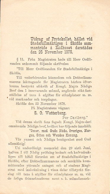 Utdrag af Protokollet, hållet vid Stadsfullmäktiges i Sköfde sammanträde å Rådhuset derstädes den 25 novembeer 1878 [= rubrik].